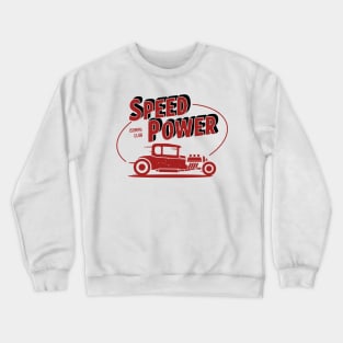 Speed and Power - Hot Rod Club Crewneck Sweatshirt